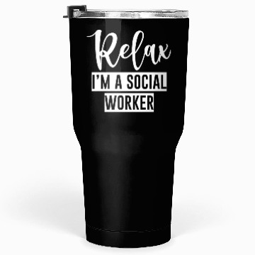 Discover Relax I'm A Social Worker 4 Tumblers 30 Oz