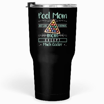 Discover Pool Mom Pool Billiards Mother s Day Pool Player Tumblers 30 Oz