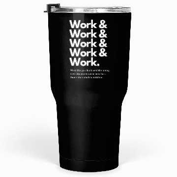 Discover Work Work Tumblers 30 Oz