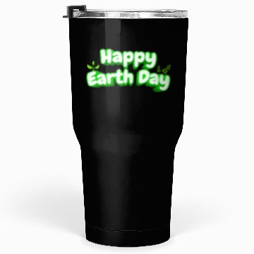 Discover Happy Earth Day design . Tumblers 30 Oz