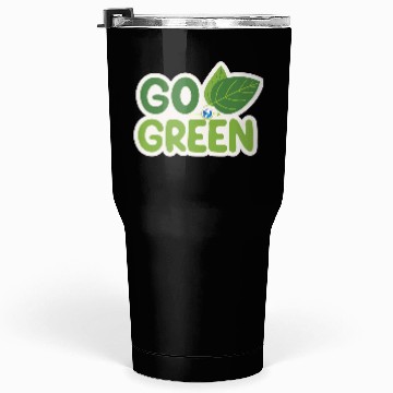 Discover Go Green Earth Day design . Tumblers 30 Oz
