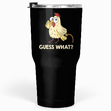 Discover Guess What Chicken Butt Chickens Farmer Tumblers 30 Oz
