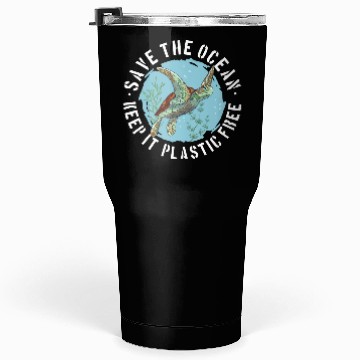 Discover Save The Ocean Keep It Plastic Free Tumblers 30 Oz