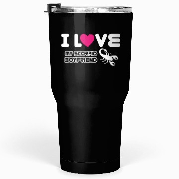 Discover I Love My Scorpio Boyfriend Tumblers 30 Oz