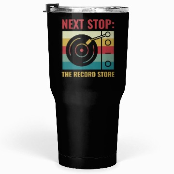 Discover Next Stop The Record Store Funny Vinyl Lover Retro Tumblers 30 Oz