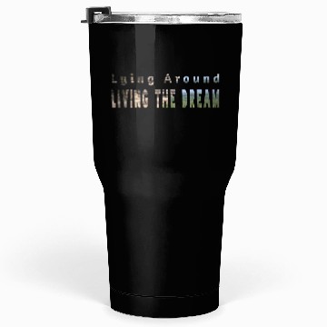 Discover Living the dream Tumblers 30 Oz