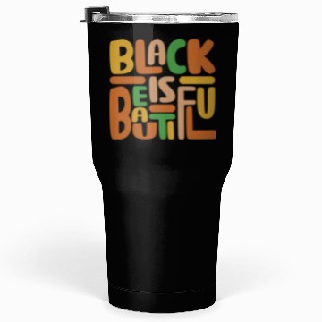 Discover Black Is Beautiful Tumblers 30 Oz