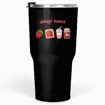 Discover Always sweet Embrace the Strawberry Life Tumblers 30 Oz