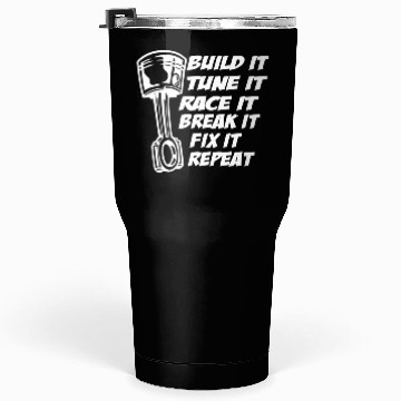 Discover Build It Break It Repeat Street Drag Race Outlaws Tumblers 30 Oz