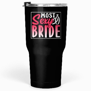 Discover Most Sexy Bride Cute Wedding Bachelorette Party Tumblers 30 Oz