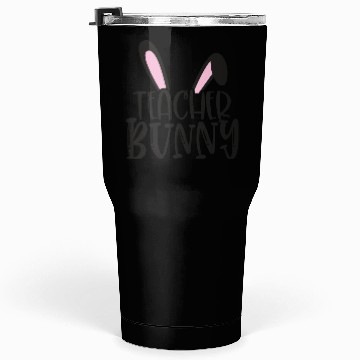 Discover Teacher Bunny Teaching Happy Easter Tumblers 30 Oz