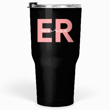 Discover Er Nurse Emergency Room Registered Nurse Tumblers 30 Oz