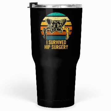 Discover I Survived Hip Surgery Replacement Get Well Soon Tumblers 30 Oz