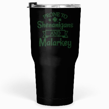 Discover St Patrick'S Day Prone To Shenanigans Malarkey Tumblers 30 Oz