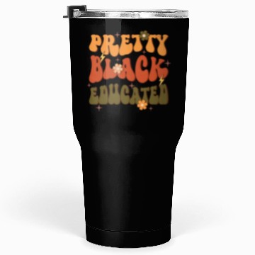 Discover Pretty Black Educated, Independence Day Tumblers 30 Oz