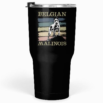 Discover Belgian Malinois T Dog Tumblers 30 Oz
