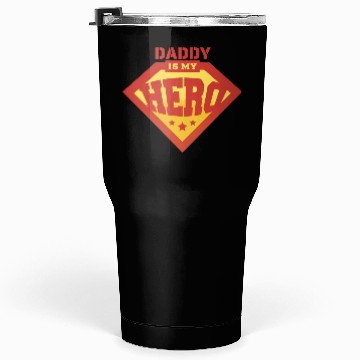 Discover Daddy is my superhero 1 Tumblers 30 Oz