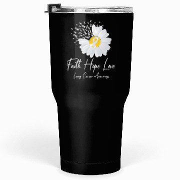Discover White Flower Ribbon Faith Hope Love Lung Cancer Aw Tumblers 30 Oz