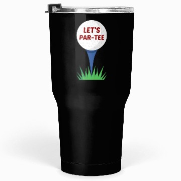 Discover Let's Par-Tumblers 30 Oz | Golf Pun