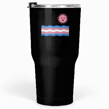 Discover Have A Nice Day And Protect Our Trans Siblings Tumblers 30 Oz