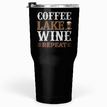 Discover Coffee Lake Wine Repeat Tumblers 30 Oz