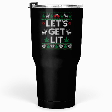 Discover Let'S Get Lit Marijuana Leaf Weed Cannabis Ugly Tumblers 30 Oz