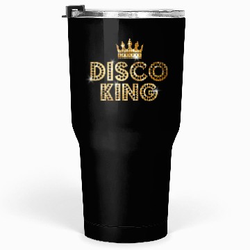 Discover Disco King Funky 70S 80S For Dance Pies Tumblers 30 Oz