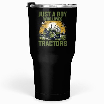 Discover Farm Lifestyle Just A Boy Who Loves Tractors Tumblers 30 Oz