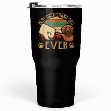 Discover Best Dachshund Dad Ever Tumblers 30 Oz
