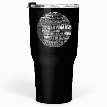 Discover Save Our Planet Climate Change Is Real Save Earth Tumblers 30 Oz