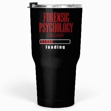 Discover Forensic Psychology Degree Loading Tumblers 30 Oz