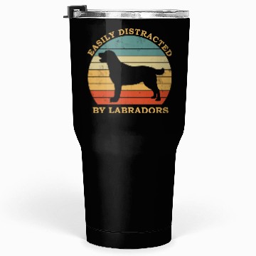 Discover Labrador Lover Design Easily Distracted By Tumblers 30 Oz