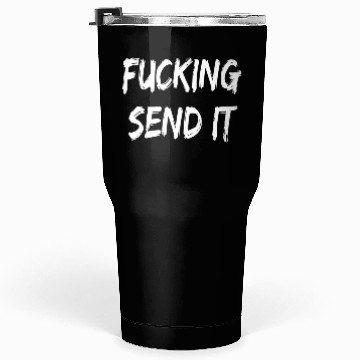 Discover Fucking Send It Snowmobile Dirt Bike Fan Tumblers 30 Oz