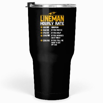 Discover Lineman Hourly Rate Tumblers 30 Oz