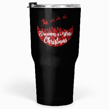 Discover Dreaming of a White Christmas Tumblers 30 Oz