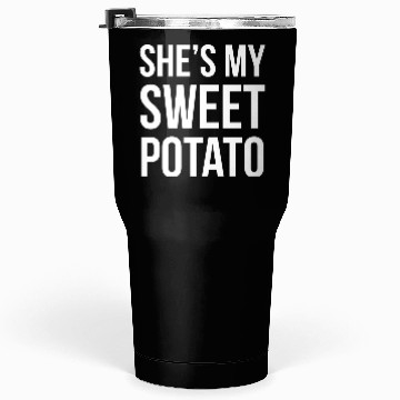 Discover She s My Sweet Potato Tumblers 30 Oz