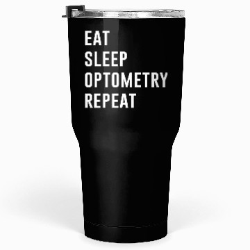 Discover Eat Sleep Optometry Repeat Tumblers 30 Oz