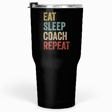 Discover Eat Sleep Coach Repeat Coach Tumblers 30 Oz