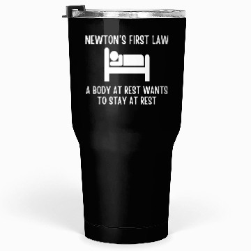 Discover Newton's First Law Tumblers 30 Oz