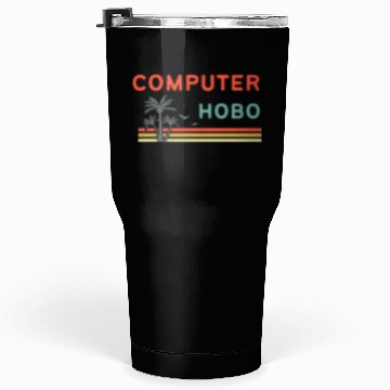 Discover Digital nomad = Computer hobo Tumblers 30 Oz