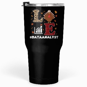 Discover Funny Data Analyst Thanksgiving Design Tumblers 30 Oz