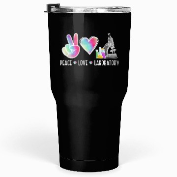 Discover Lab Technologist Peace Love Laboratory Tumblers 30 Oz