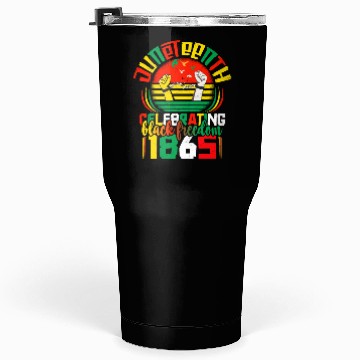 Discover Juneteenth black freedom 1865 Apparel Tumblers 30 Oz