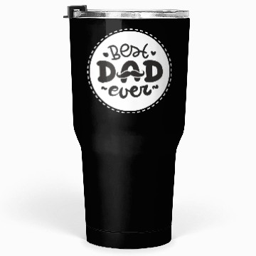 Discover Best Dad Ever Tumblers 30 Oz