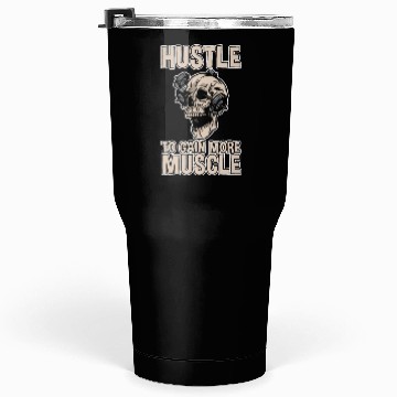Discover Hustle To Gain More Muscle 2 Tumblers 30 Oz