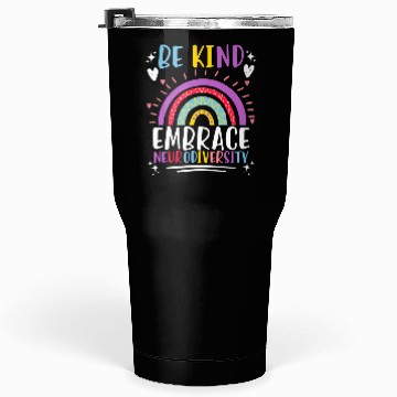 Discover Be Kind Embrace Neurodiversity Awareness Tumblers 30 Oz
