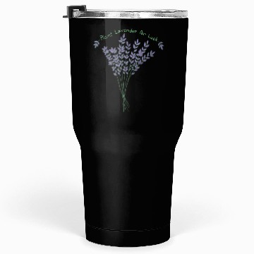 Discover Plant Lavender For Luck Tumblers 30 Oz