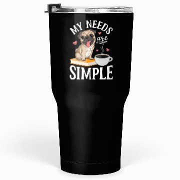 Discover My Needs Are le Pug Dog Book Coffee Tumblers 30 Oz