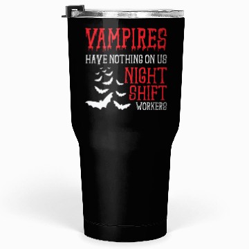 Discover Night Shift Worker Graveyard Duty Tumblers 30 Oz