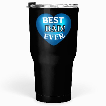 Discover You will Love! our BEST DAD EVER Tumblers 30 Oz